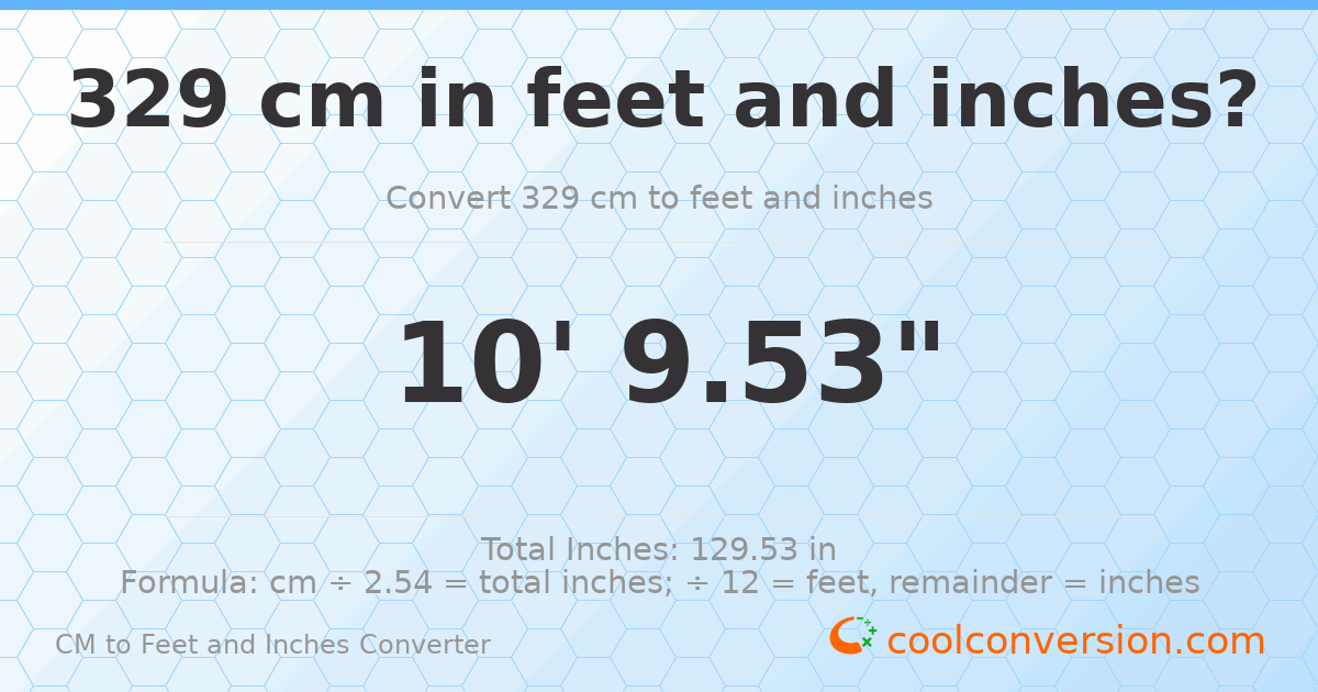 329 cm to feet and inches — 329 cm = 10'9.53"