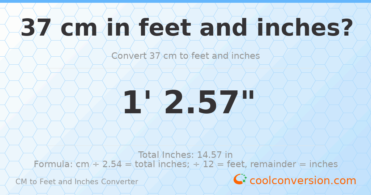 37 cm to feet and inches — 37 cm = 1'2.57"