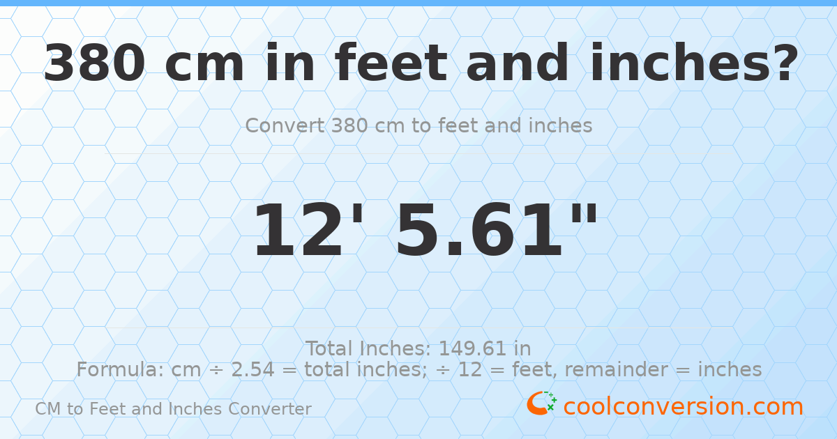 380 cm to feet and inches — 380 cm = 12'5.61"