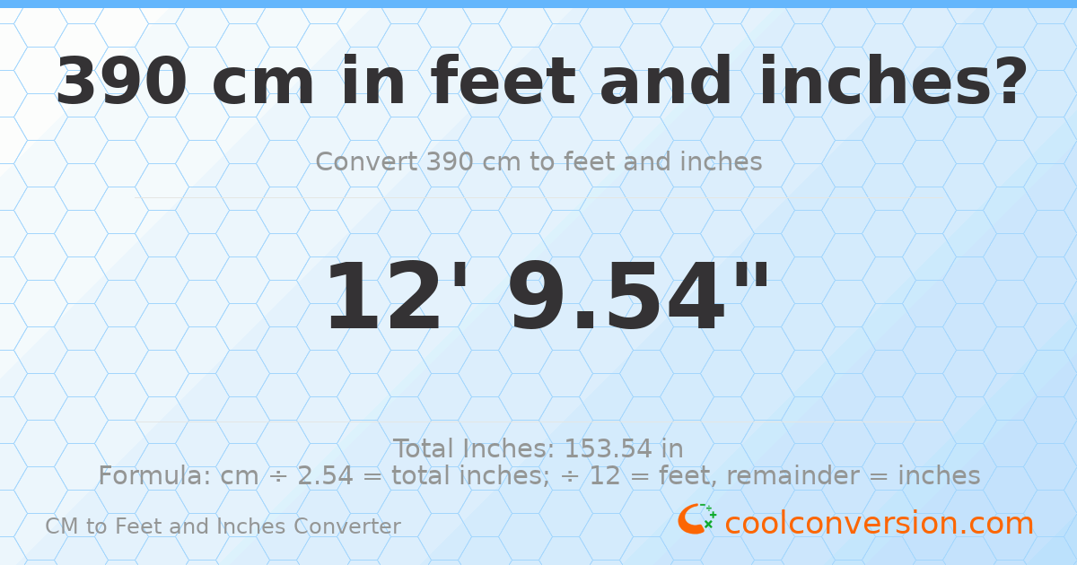 390 cm to feet and inches — 390 cm = 12'9.54"