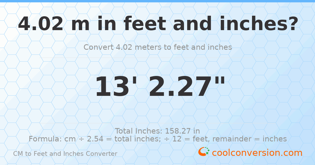 4.02 m to feet and inches — 4.02 m = 13'2.27"