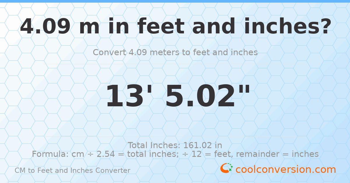 4.09 m to feet and inches — 4.09 m = 13'5.02"