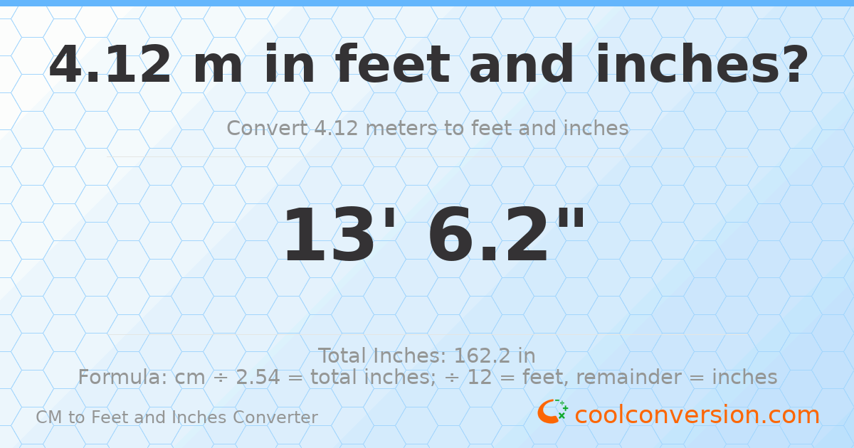 4.12 m to feet and inches — 4.12 m = 13'6.2"