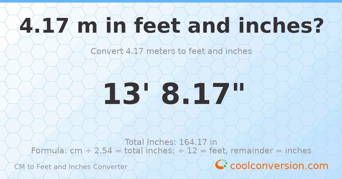 4.17 m to feet and inches — 4.17 m = 13'8.17"