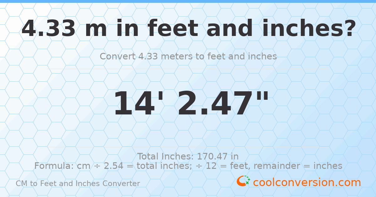 4.33 m to feet and inches — 4.33 m = 14'2.47"