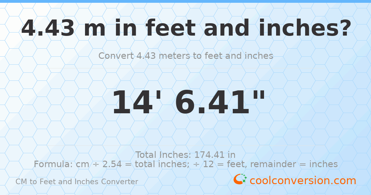 4.43 m to feet and inches — 4.43 m = 14'6.41"
