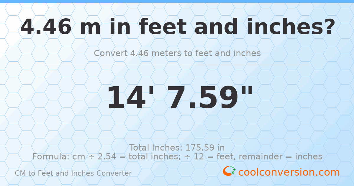 4.46 m to feet and inches — 4.46 m = 14'7.59"