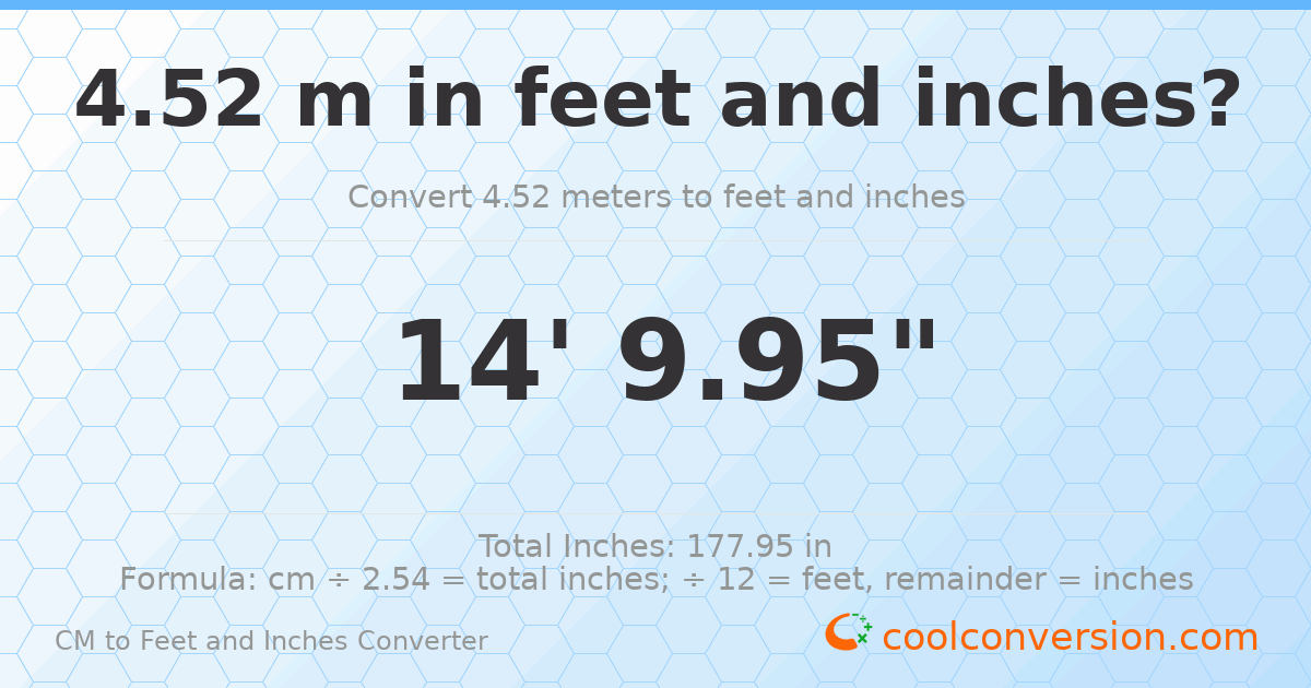4.52 m to feet and inches — 4.52 m = 14'9.95"