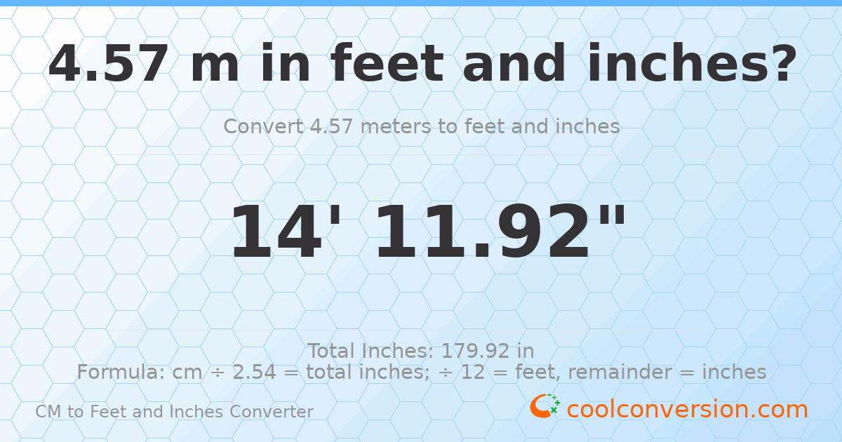 4.57 m to feet and inches — 4.57 m = 14'11.92"