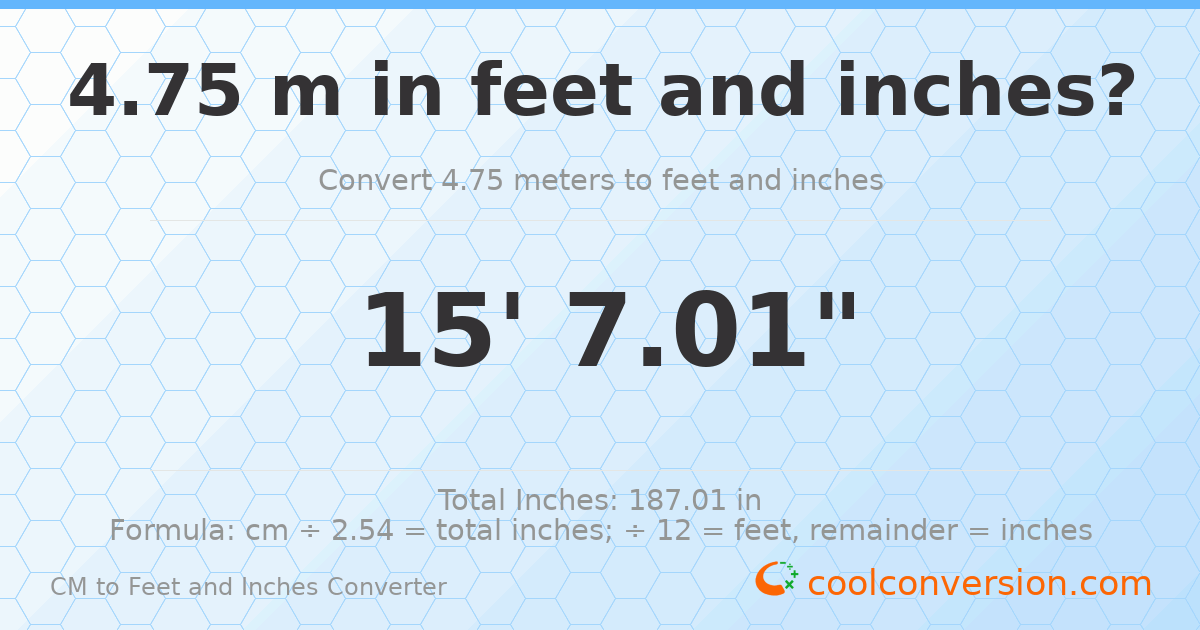 4.75 m to feet and inches — 4.75 m = 15'7.01"