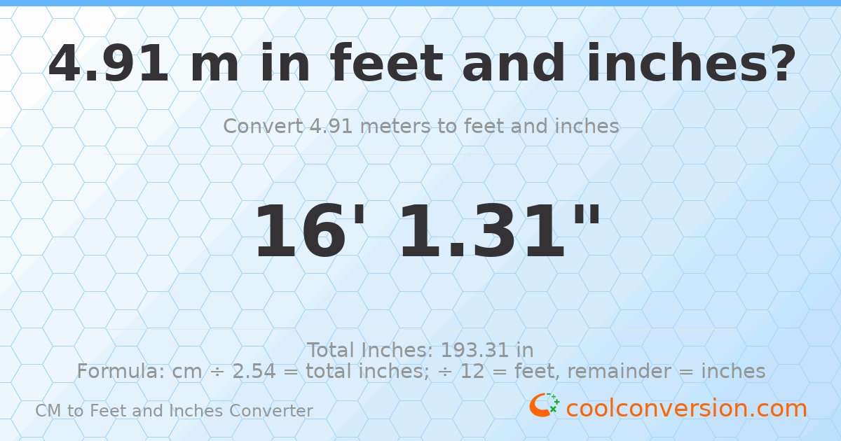 4.91 m to feet and inches — 4.91 m = 16'1.31"