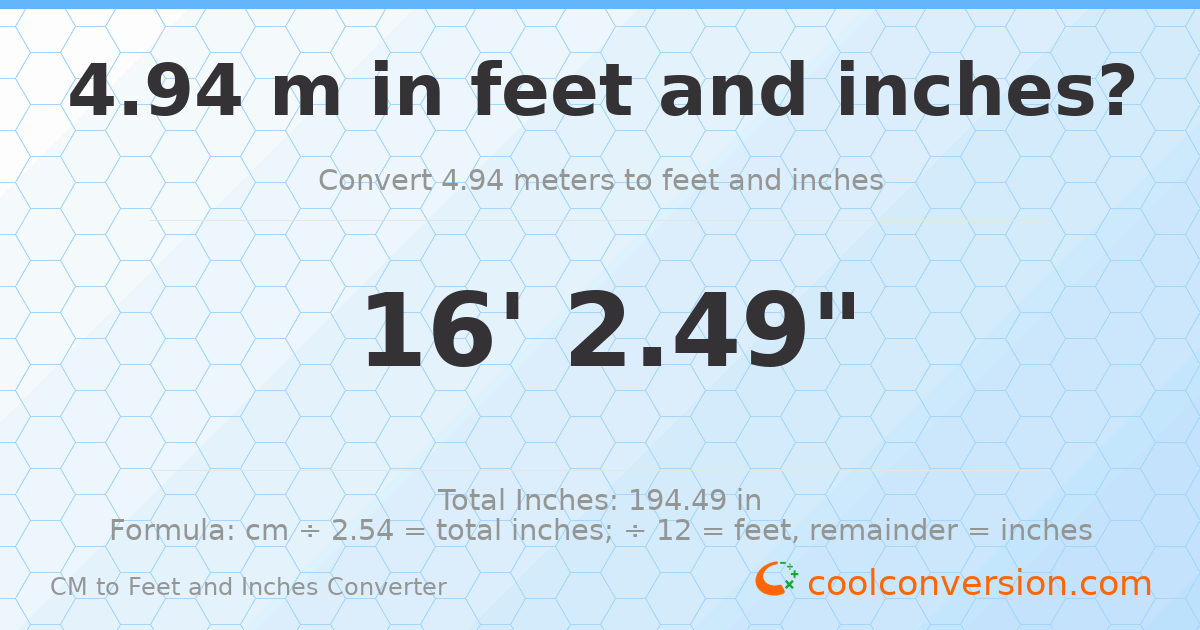 4.94 m to feet and inches — 4.94 m = 16'2.49"