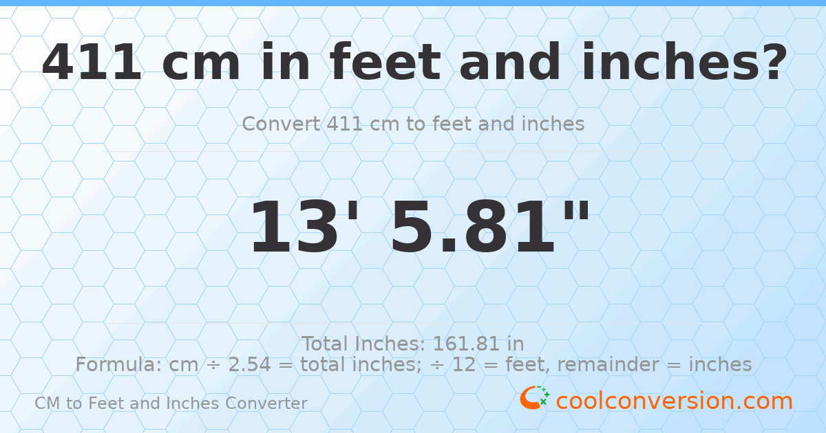 411 cm to feet and inches — 411 cm = 13'5.81"