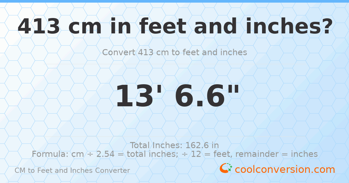 413 cm to feet and inches — 413 cm = 13'6.6"