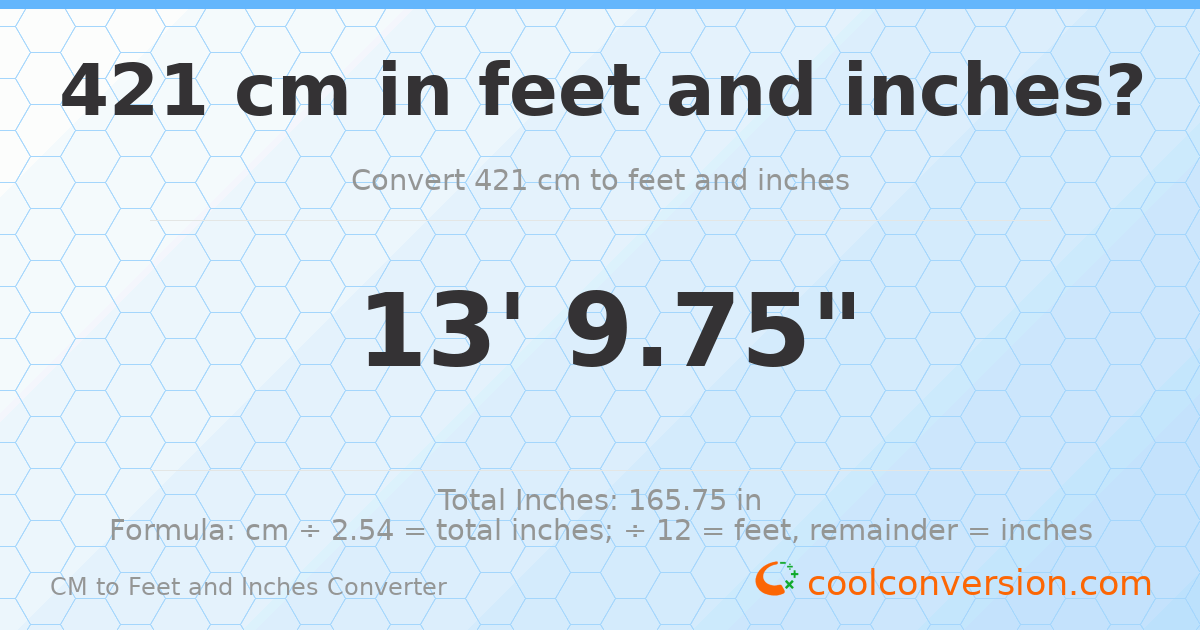 421 cm to feet and inches — 421 cm = 13'9.75"