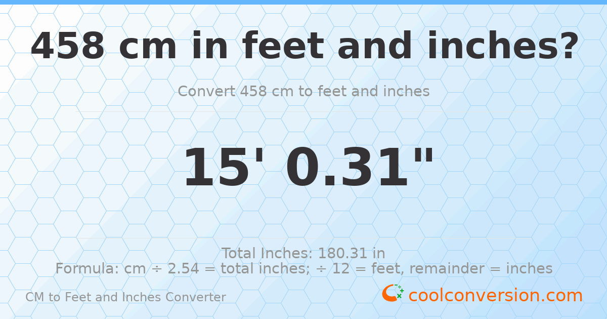 458 cm to feet and inches — 458 cm = 15'0.31"