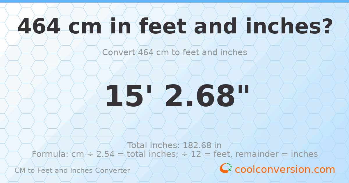 464 cm to feet and inches — 464 cm = 15'2.68"
