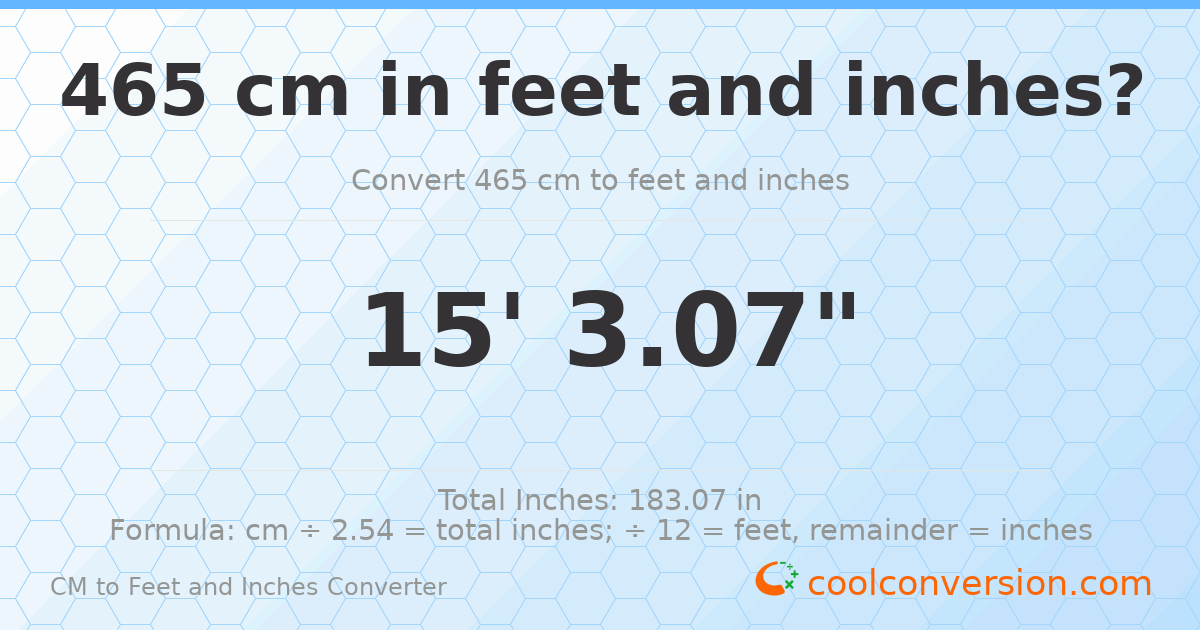 465 cm to feet and inches — 465 cm = 15'3.07"