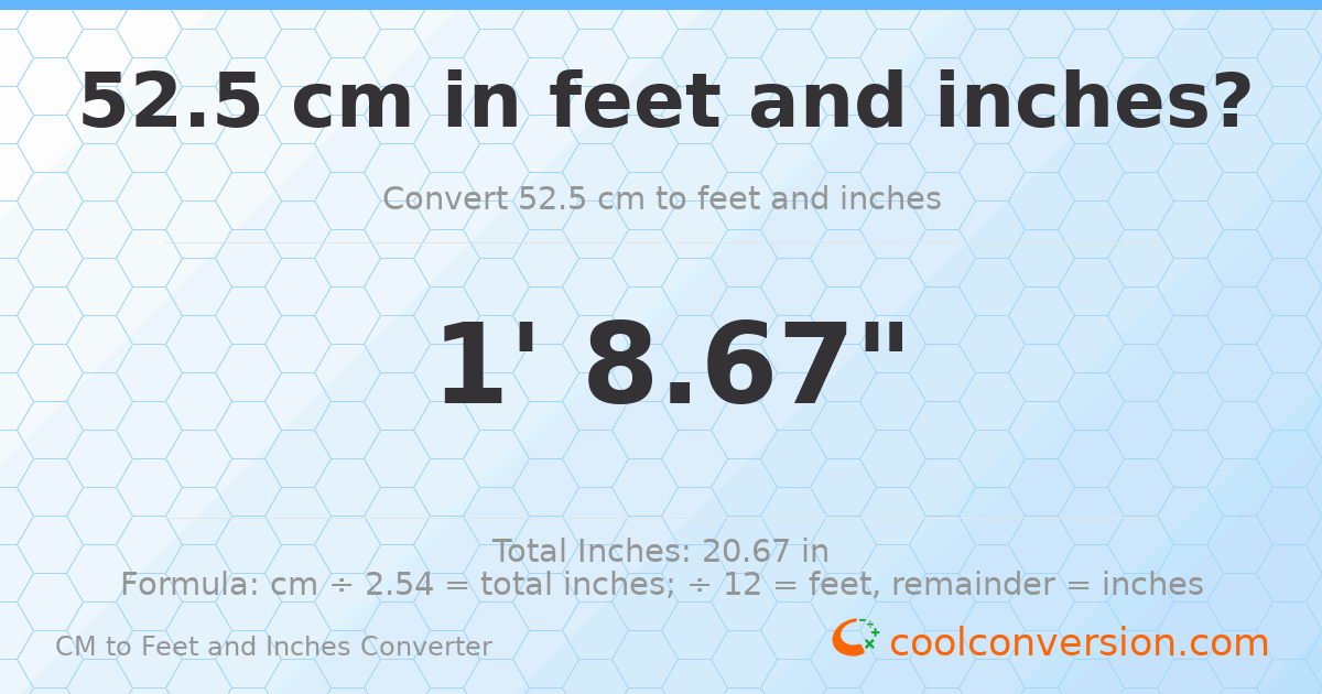 52.5 cm to feet and inches — 52.5 cm = 1'8.67"