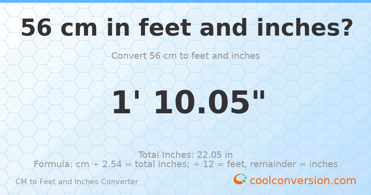 56 cm to feet and inches — 56 cm = 1'10.05"