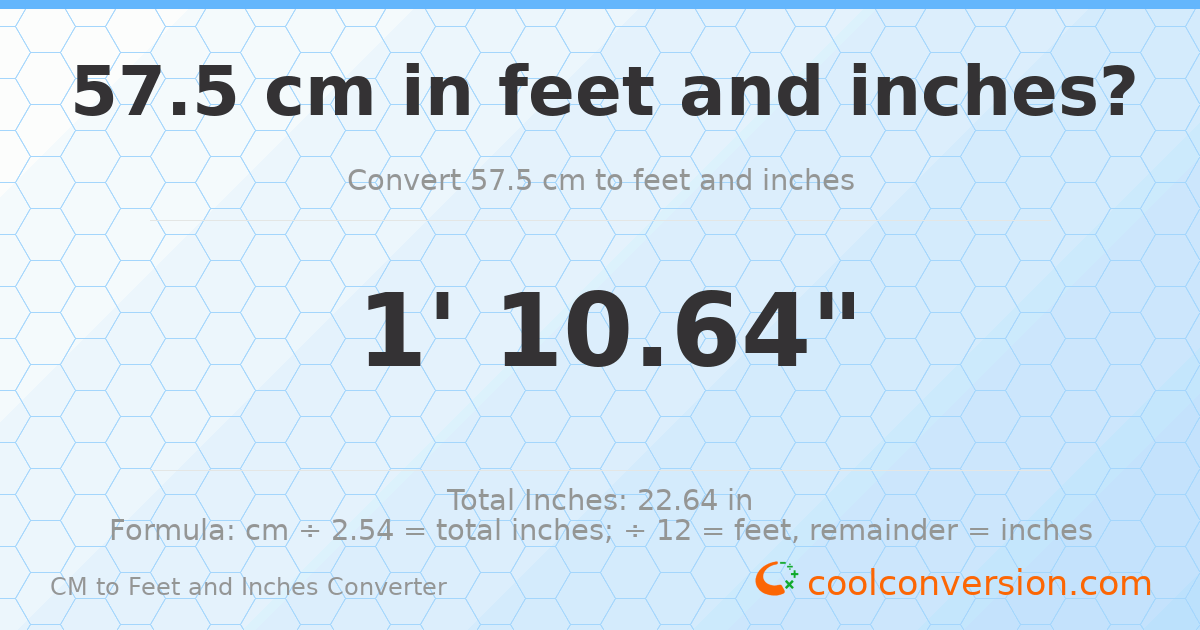 57.5 cm to feet and inches — 57.5 cm = 1'10.64"