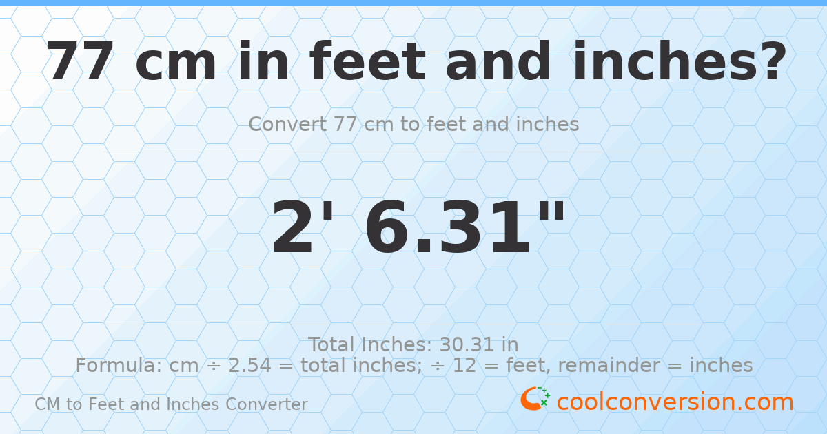 77 cm to feet and inches — 77 cm = 2'6.31"