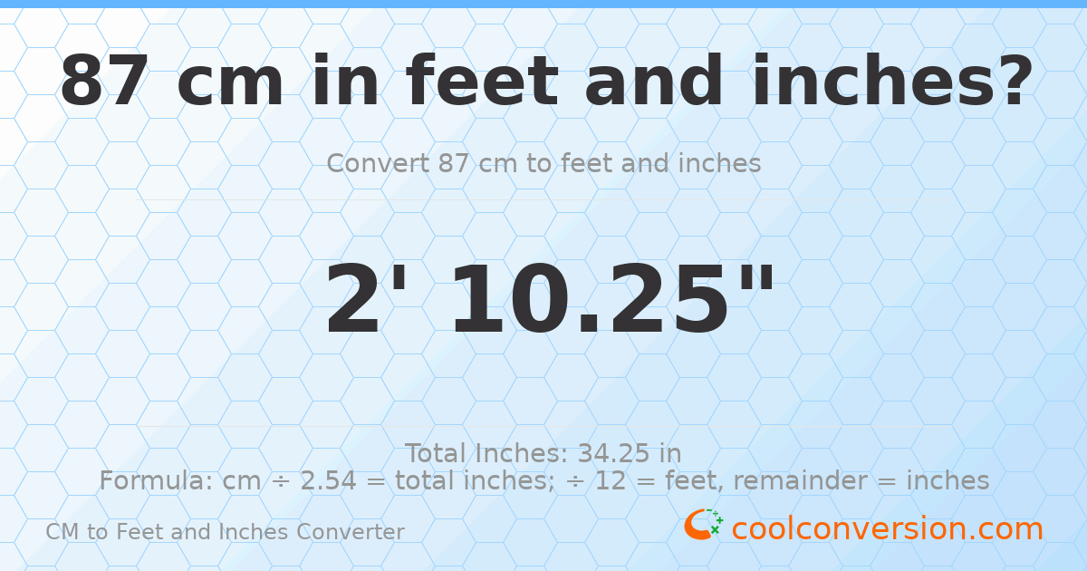 87 cm to feet and inches — 87 cm = 2'10.25"