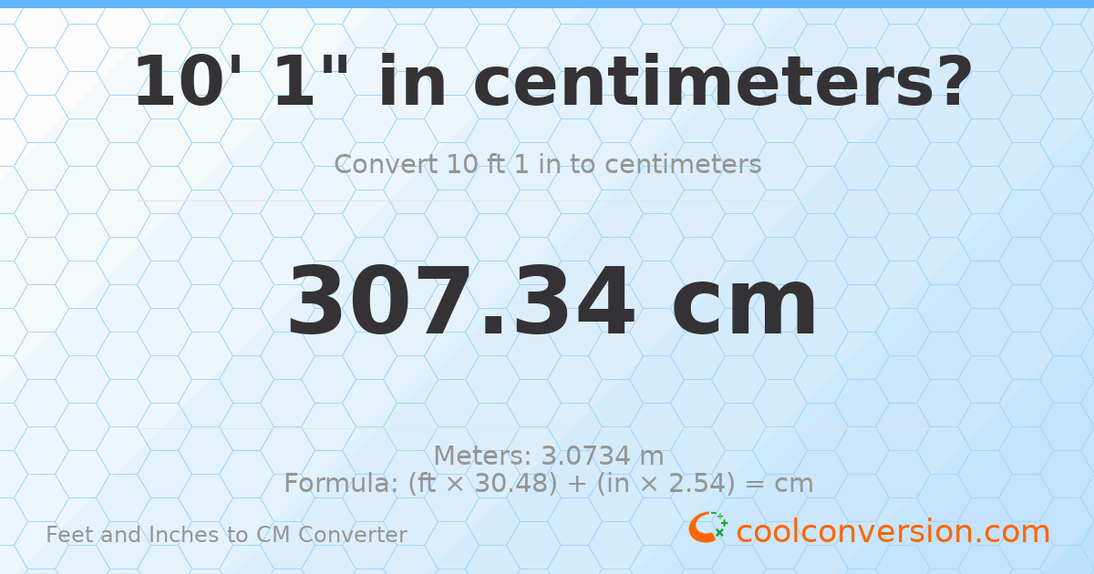 10' 1" to cm — 307.3 cm