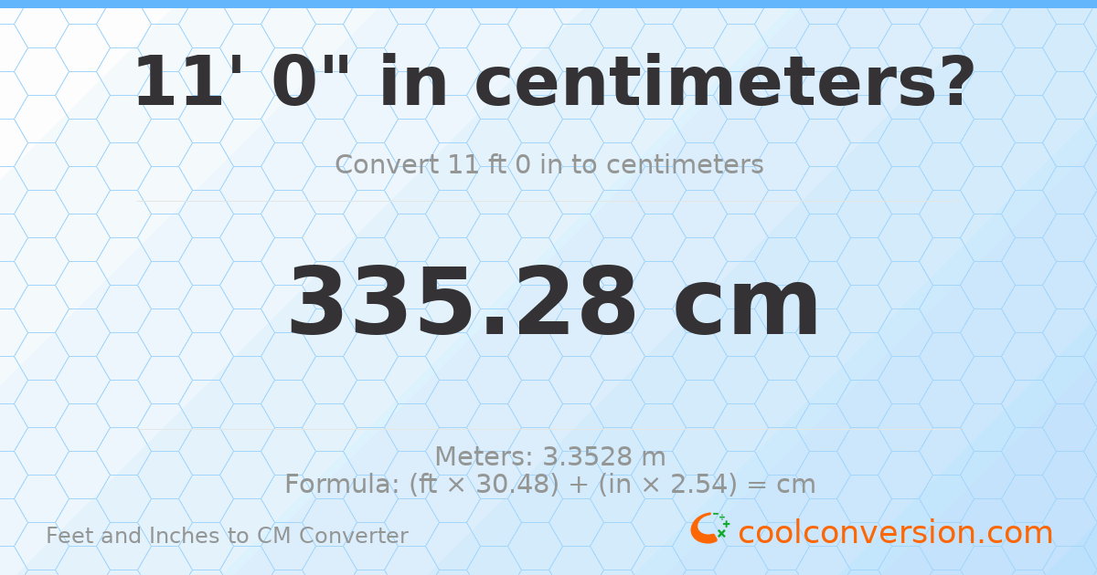 11' 0" to cm — 335.3 cm