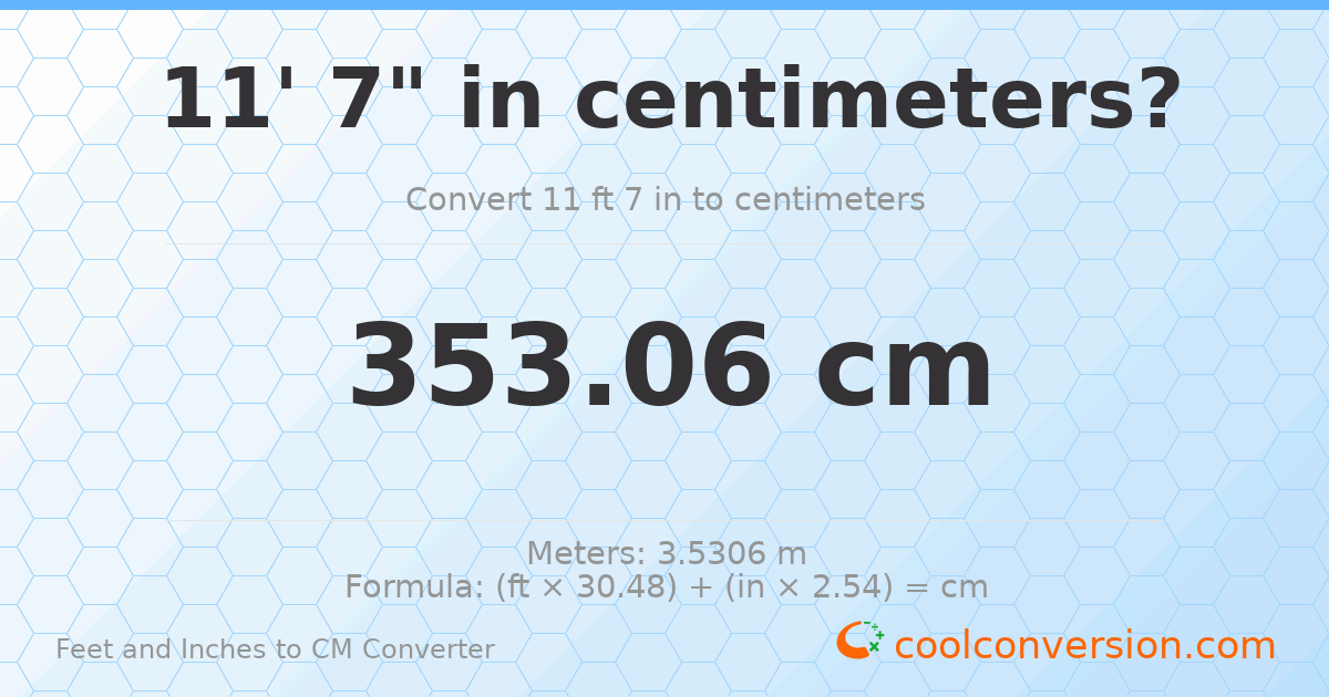 11' 7" to cm — 353.1 cm
