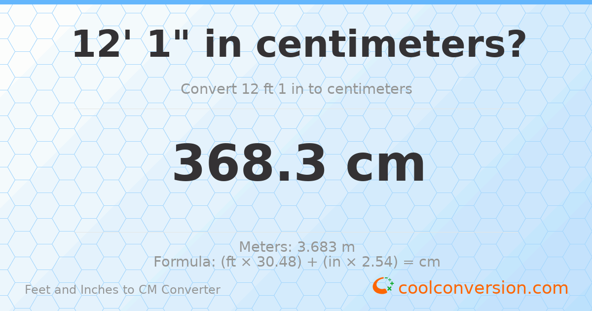 12' 1" to cm — 368.3 cm