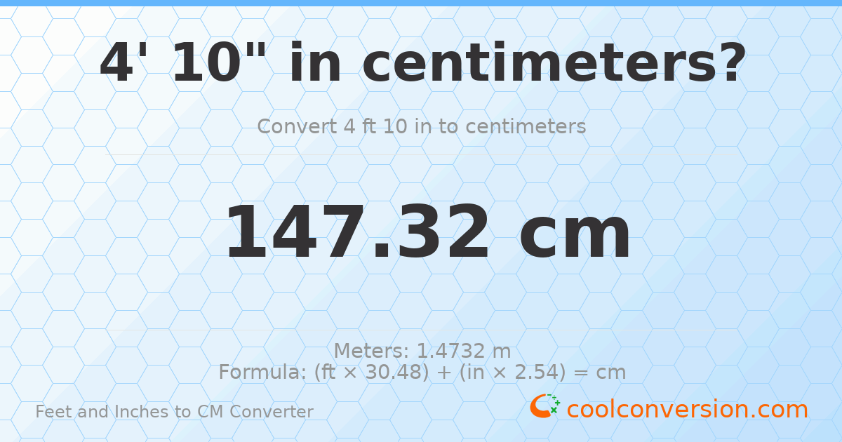 4' 10" to cm — 147.3 cm