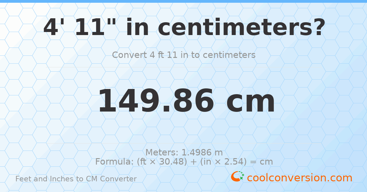 4' 11" to cm — 149.9 cm