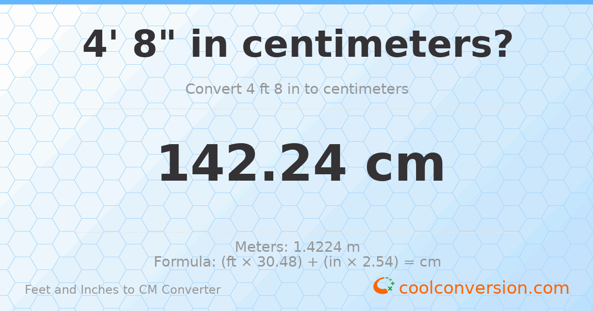 4' 8" to cm — 142.2 cm