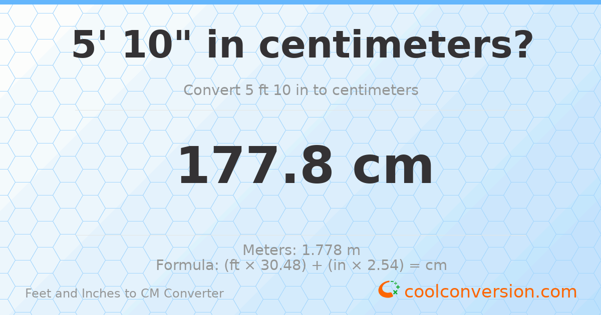 5' 10" to cm — 177.8 cm
