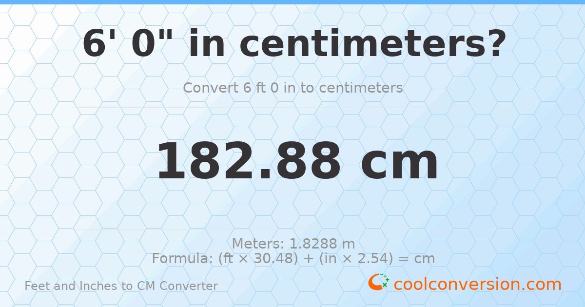 6' 0" to cm — 182.9 cm