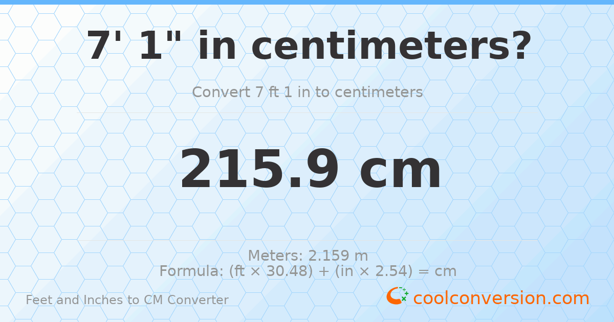 7' 1" to cm — 215.9 cm
