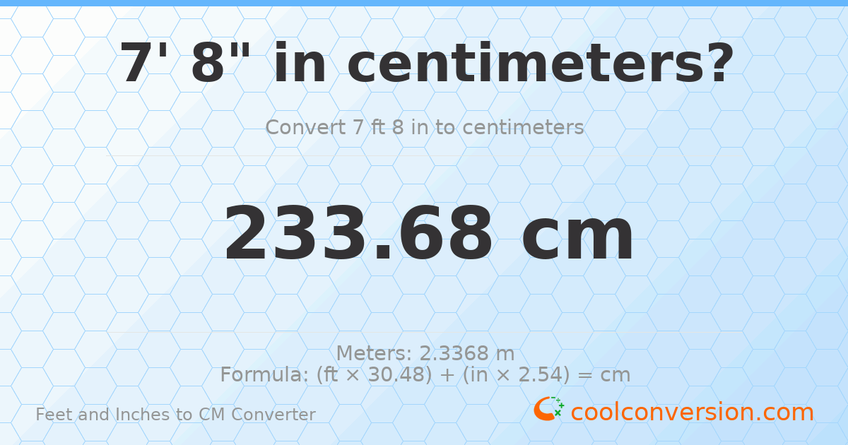 7' 8" to cm — 233.7 cm