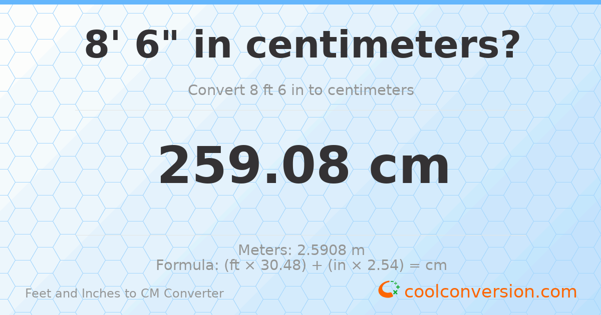 8' 6" to cm — 259.1 cm