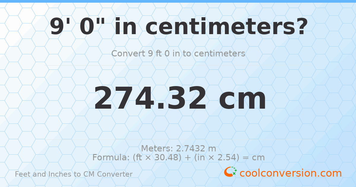 9' 0" to cm — 274.3 cm
