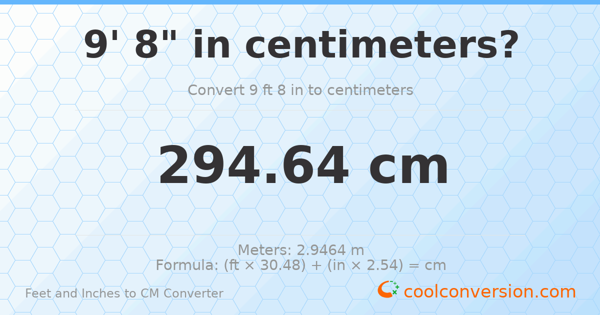 9' 8" to cm — 294.6 cm