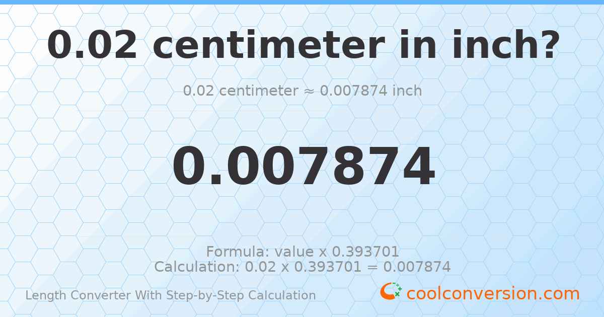 0.02 centimeters = 0.00787402 inches