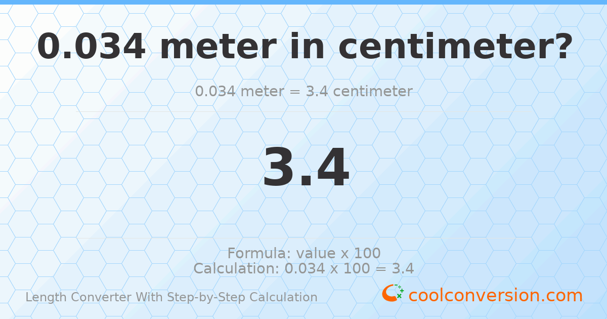 0.034 meters = 3.4 centimeters