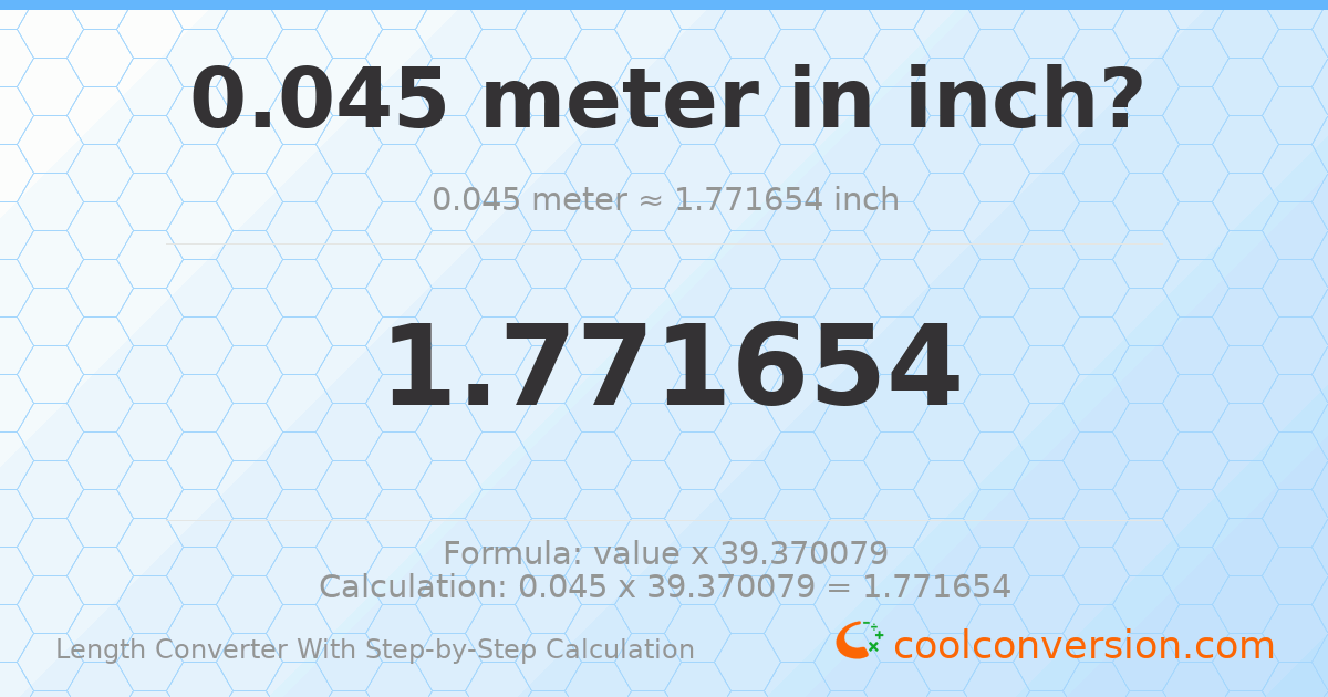 0.045 meters = 1.77165 inches