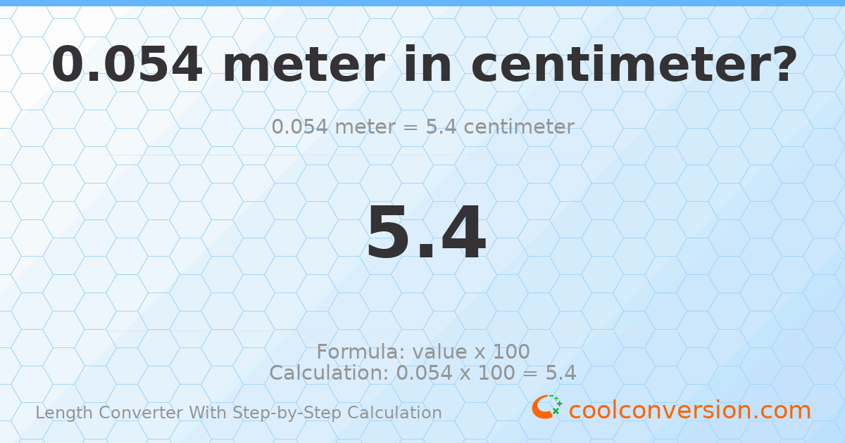 0.054 meters = 5.4 centimeters