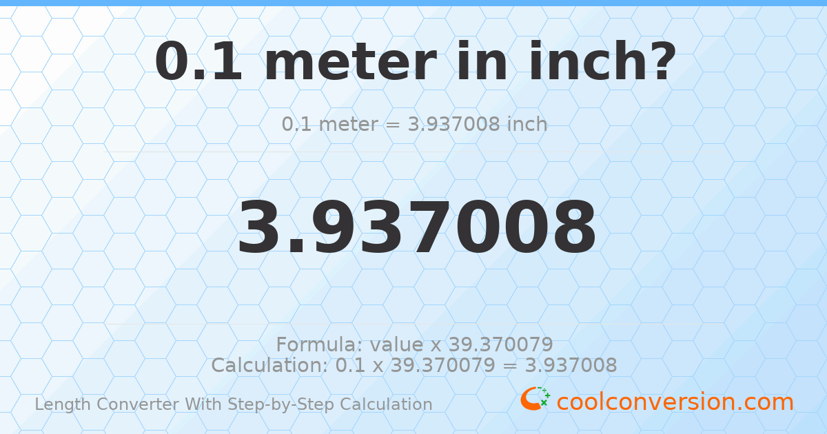 0.1 meters = 3.93701 inches