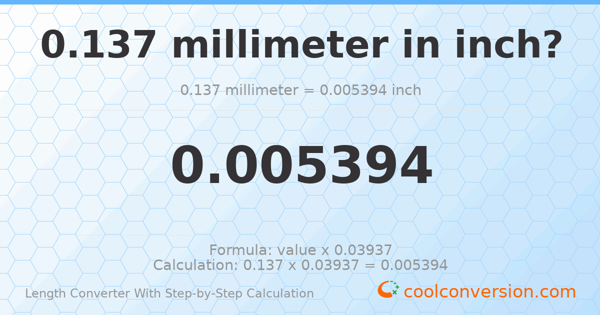 0.137 millimeters = 0.0053937 inches