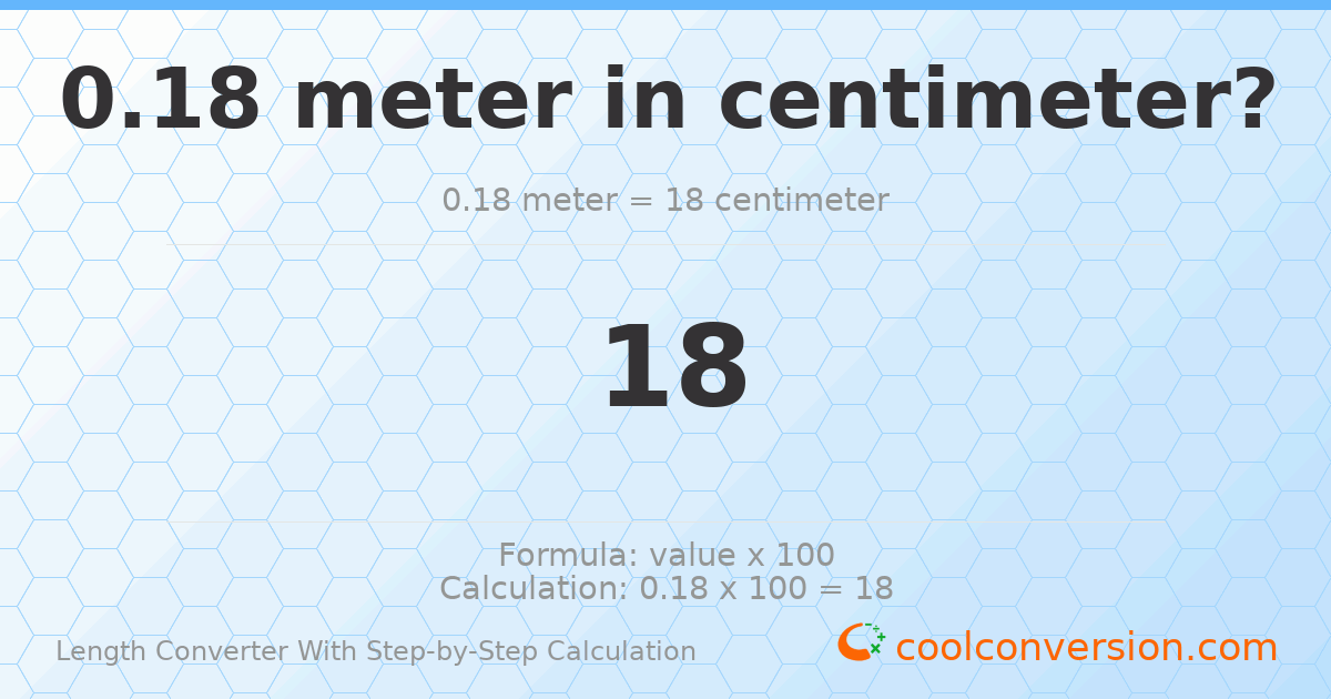 0.18 meters = 18 centimeters