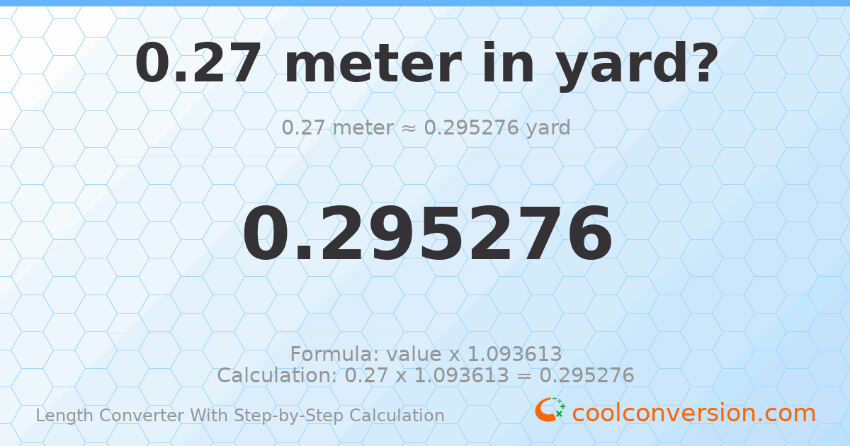0.27 meters = 0.295276 yards