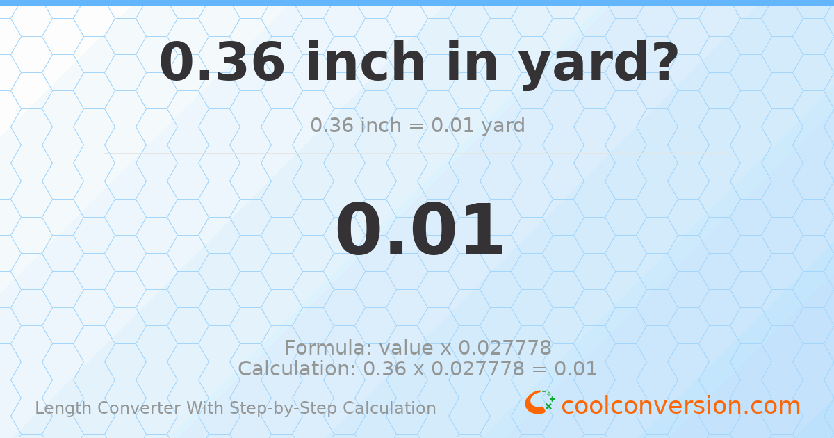 0.36 inches = 0.01 yards
